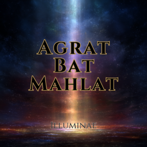 Agrat Bat Mahlat Illuminae Attunement