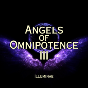 Angels of Omnipotence III Illuminae Attunement