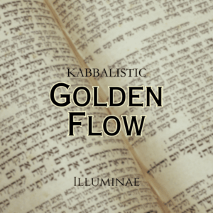 Golden Flow Illuminae Kabbalistic Attunement