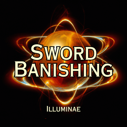 Sword Banishing Illuminae Empowerment