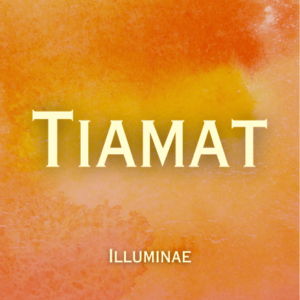 Tiamat Illuminae Initiation