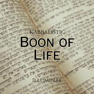Boon of Life Illuminae Kabbalistic Attunement