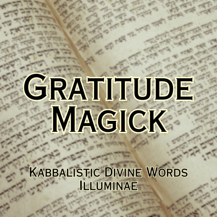 Gratitude Magick Illuminae Kabbalistic Attunement