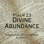 Psalm 23 Illuminae Kabbalistic Attunement