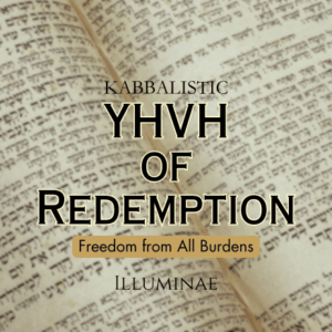 YHVH of Redemption Illuminae Kabbalistic Attunement