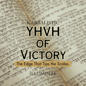 YHVH of Victory Illuminae Kabbalistic Attunement