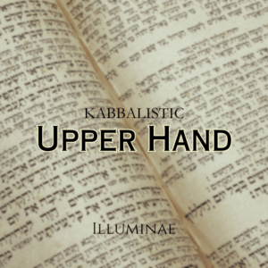 The Upper Hand Illuminae Kabbalistic Attunement
