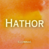 Hathor Illuminae Initiation