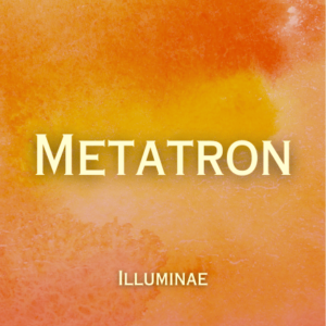 Metatron Illuminae Initiation