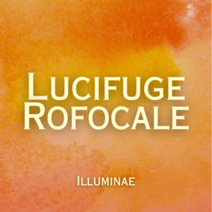 Lucifuge Rofocale Illuminae Initiation