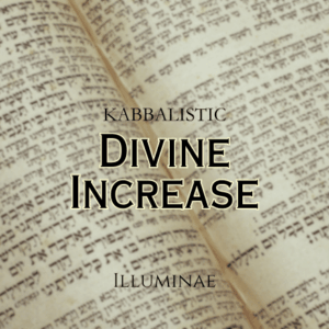 Divine Increase Illuminae Kabbalistic Attunement