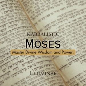 Moses Illuminae Kabbalistic Attunement