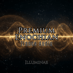 Premium Enochian Trance Audio