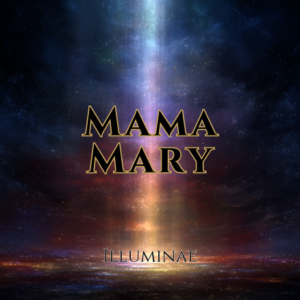 Mama Mary Illuminae Attunement