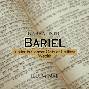 Bariel and The Gate of Limitless Wealth Illuminae Kabbalistic Attunement