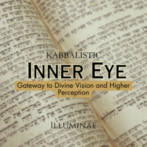 Inner Eye Illuminae Kabbalistic Attunement