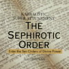 The Sephirotic Order Illuminae Kabbalistic Attunement